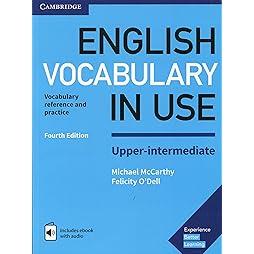 English Vocabulary in Use Upper-Intermediate Book with Answers and Enhanced eBook: Vocabulary Reference and Practice 4th Edition